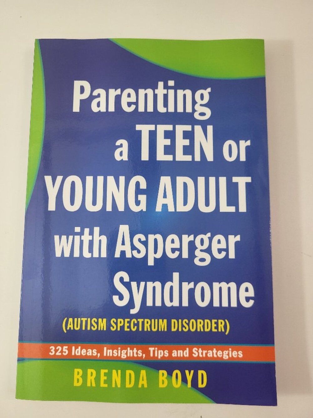 Parenting a Teen or Young Adult with Asperger Syndrome by Brenda Boyd